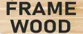 FRAME WOOD