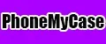 PhoneMyCase