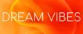DREAM VIBES