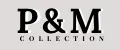 P&M COLLECTION