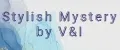 Stylish Mystery by V&I