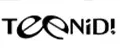 Teenid!