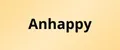 Anhappy