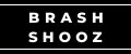 BRASH SHOOZ