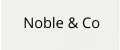 Noble & Co