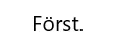 Först.