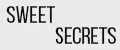 Sweet secrets