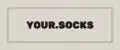YOUR.SOCKS