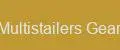 Multistailers Gear