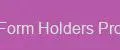 Form Holders Pro