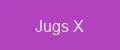 Jugs X