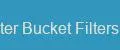 Water Bucket Filters Go