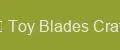 Toy Blades Craft