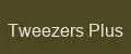 Tweezers Plus