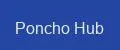 Poncho Hub