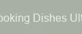Cooking Dishes Ultra