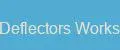 Deflectors Works