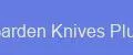 Garden Knives Plus