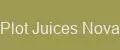Plot Juices Nova