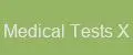 Medical Tests X
