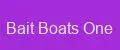 Bait Boats One