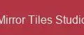 Mirror Tiles Studio