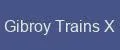 Gibroy Trains X