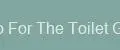 Auto For The Toilet Gear