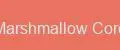 Marshmallow Core
