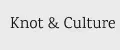 Knot & Culture
