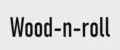 wood-n-roll