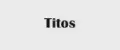 Titos