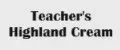 Teacher's Highland Cream