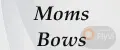 Moms Bows