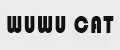 WUWU CAT