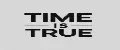 TIME IS TRUE