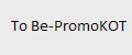 To Be-PromoKOT