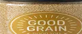 GOOD GRAIN