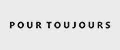Pour Toujours