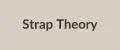 Strap Theory
