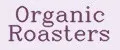 Organic Roasters