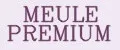 MEULE PREMIUM