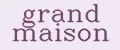 grand maison