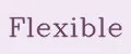 Flexible