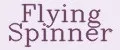 Flying Spinner