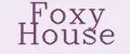 Foxy House