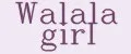 Walala Girl