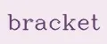 Bracket