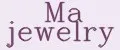 Ma jewelry