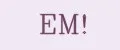 ЕМ!